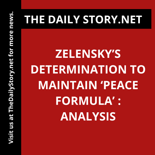 Zelensky’s Determination to Maintain ‘Peace Formula’ : Analysis