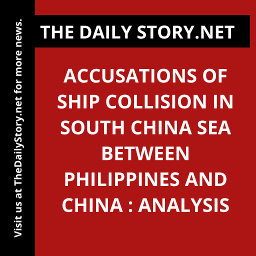 Accusations of Ship Collision in South China Sea between Philippines and China : Analysis