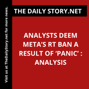 Analysts deem Meta’s RT ban a result of ‘panic’ : Analysis