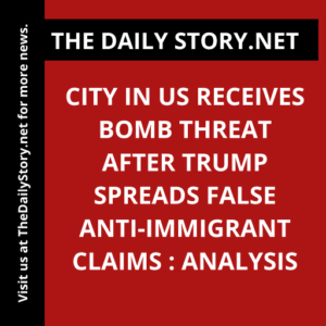 City in US Receives Bomb Threat After Trump Spreads False Anti-Immigrant Claims : Analysis