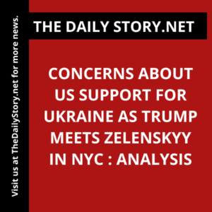 Concerns About US Support for Ukraine as Trump Meets Zelenskyy in NYC : Analysis