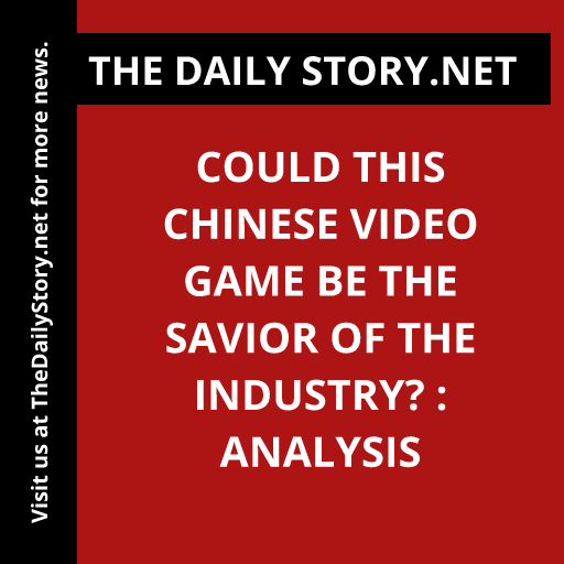 Could this Chinese video game be the savior of the industry? : Analysis