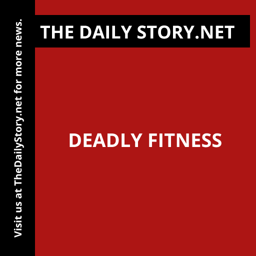 Deadly Fitness