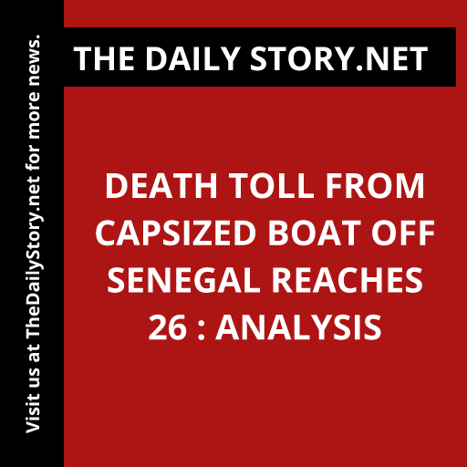 Death toll from capsized boat off Senegal reaches 26 : Analysis