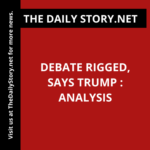 Debate Rigged, Says Trump : Analysis
