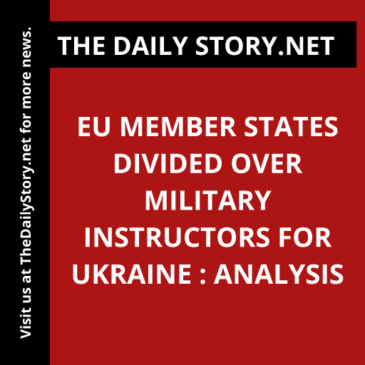EU Member States Divided Over Military Instructors for Ukraine : Analysis