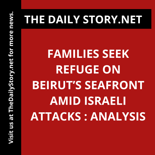 Families seek refuge on Beirut’s seafront amid Israeli attacks : Analysis