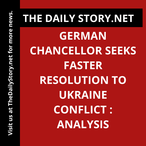 German chancellor seeks faster resolution to Ukraine conflict : Analysis