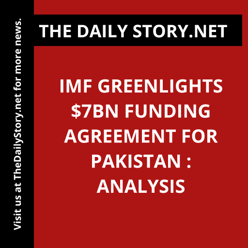 IMF Greenlights $7bn Funding Agreement for Pakistan : Analysis
