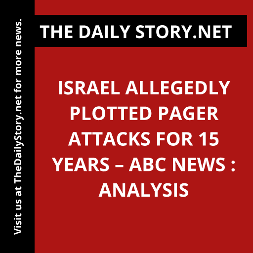 Israel allegedly plotted pager attacks for 15 years – ABC News : Analysis
