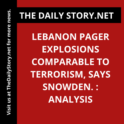 Lebanon pager explosions comparable to terrorism, says Snowden. : Analysis
