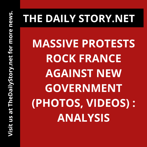 Massive Protests Rock France Against New Government (PHOTOS, VIDEOS) : Analysis