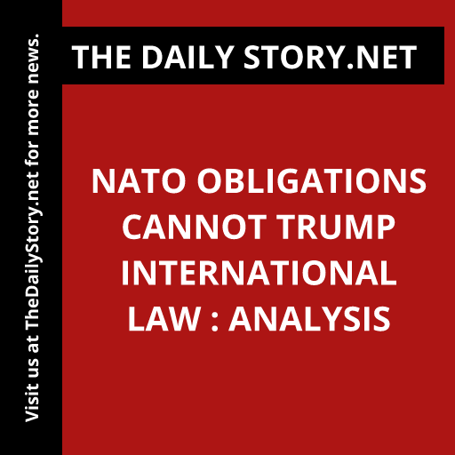 NATO Obligations Cannot Trump International Law : Analysis