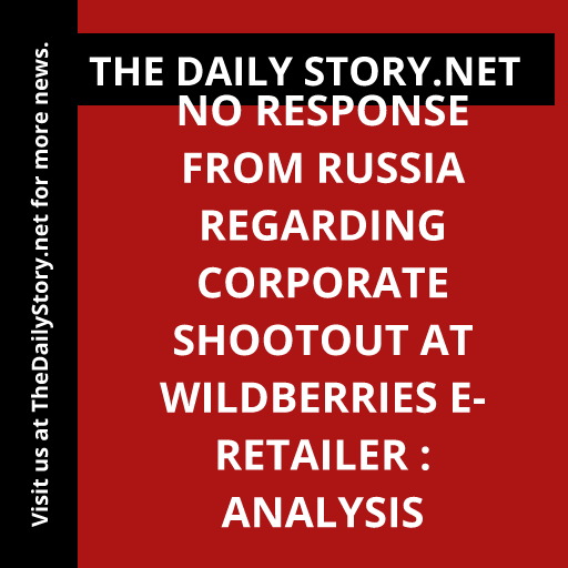 No response from Russia regarding corporate shootout at Wildberries e-retailer : Analysis