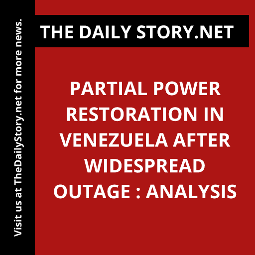 Partial Power Restoration in Venezuela After Widespread Outage : Analysis