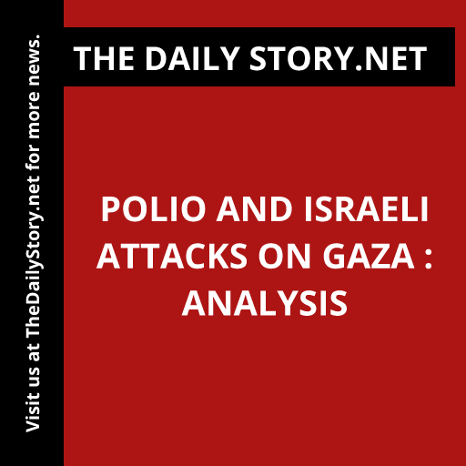 Polio and Israeli Attacks on Gaza : Analysis