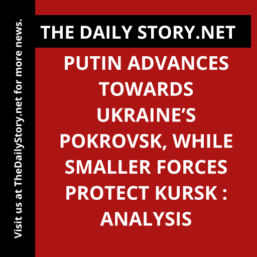 Putin advances towards Ukraine’s Pokrovsk, while smaller forces protect Kursk : Analysis
