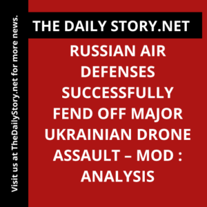 Russian air defenses successfully fend off major Ukrainian drone assault – MOD : Analysis
