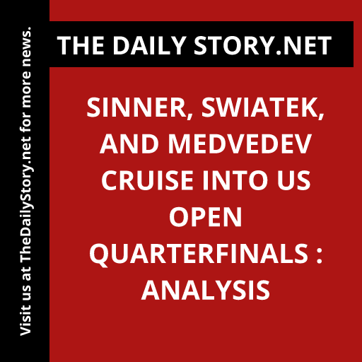Sinner, Swiatek, and Medvedev Cruise into US Open Quarterfinals : Analysis