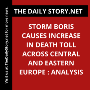 Storm Boris causes increase in death toll across central and eastern Europe : Analysis