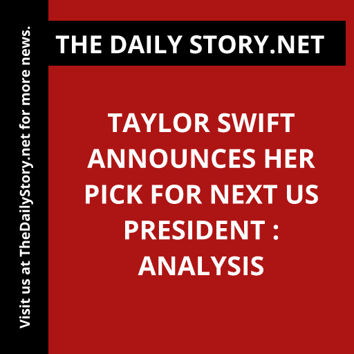 Taylor Swift announces her pick for next US president : Analysis