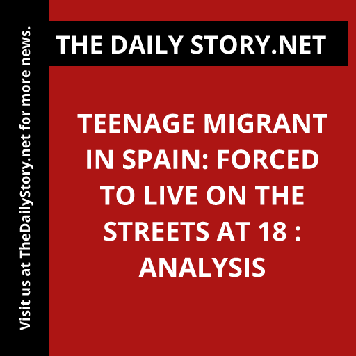 Teenage Migrant in Spain: Forced to Live on the Streets at 18 : Analysis
