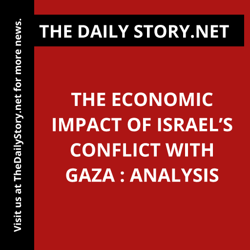 The Economic Impact of Israel’s Conflict with Gaza : Analysis