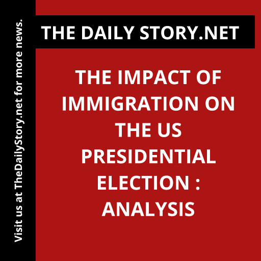 The Impact of Immigration on the US Presidential Election : Analysis