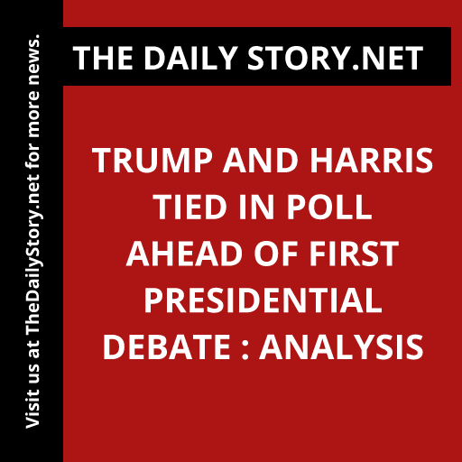 Trump and Harris Tied in Poll Ahead of First Presidential Debate : Analysis