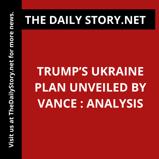 Trump’s Ukraine Plan Unveiled by Vance : Analysis