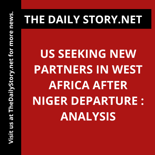 US Seeking New Partners in West Africa after Niger Departure : Analysis
