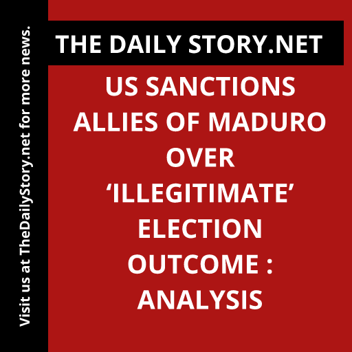 US sanctions allies of Maduro over ‘illegitimate’ election outcome : Analysis