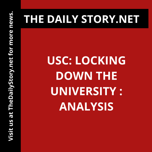 USC: Locking Down the University : Analysis