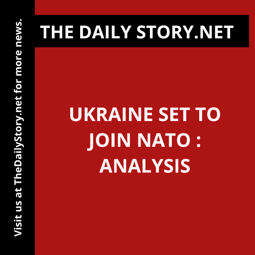 Ukraine Set to Join NATO : Analysis