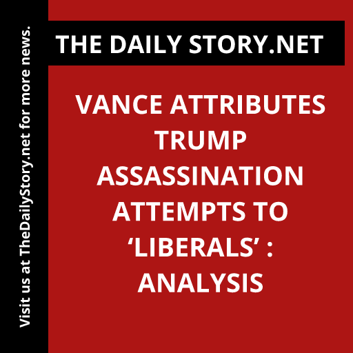Vance attributes Trump assassination attempts to ‘liberals’ : Analysis