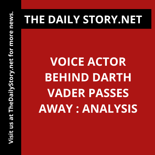 Voice actor behind Darth Vader passes away : Analysis