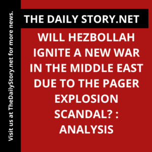Will Hezbollah ignite a new war in the Middle East due to the pager explosion scandal? : Analysis