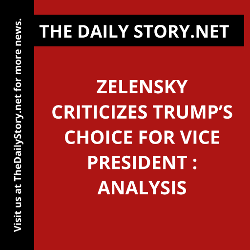 Zelensky criticizes Trump’s choice for vice president : Analysis