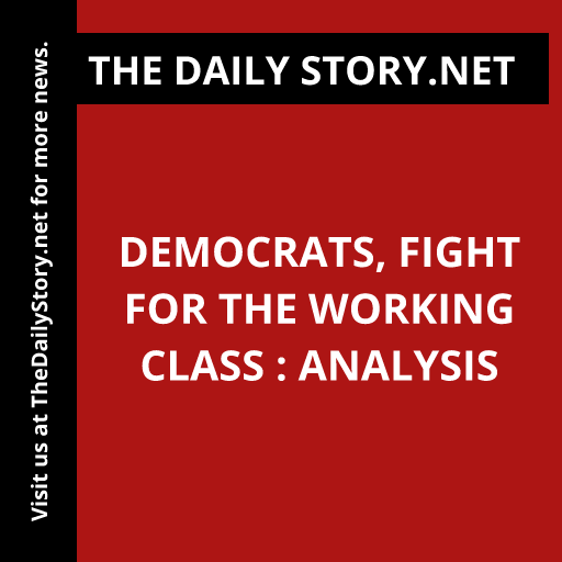 Democrats, Fight for the Working Class : Analysis