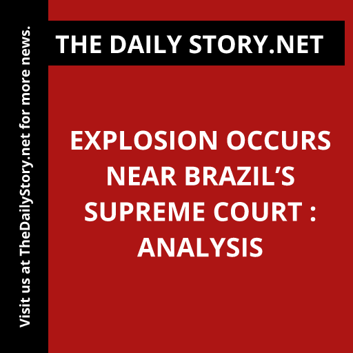 Explosion occurs near Brazil’s Supreme Court : Analysis