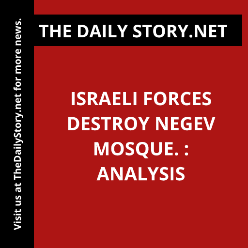Israeli forces destroy Negev mosque. : Analysis