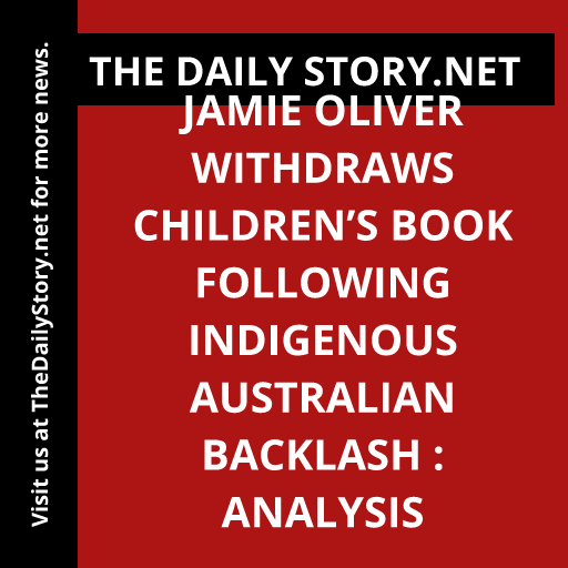 Jamie Oliver withdraws children’s book following Indigenous Australian backlash : Analysis