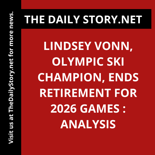 Lindsey Vonn, Olympic Ski Champion, Ends Retirement for 2026 Games : Analysis