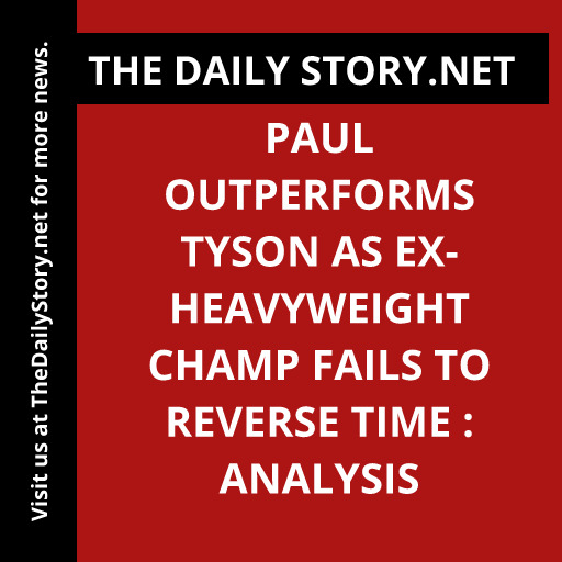 Paul Outperforms Tyson as Ex-Heavyweight Champ Fails to Reverse Time : Analysis