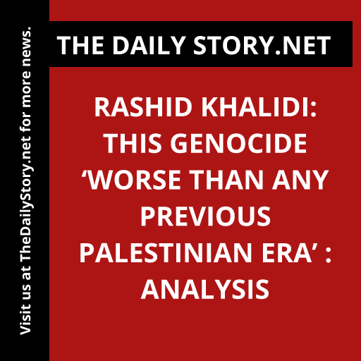 Rashid Khalidi: This genocide ‘worse than any previous Palestinian era’ : Analysis
