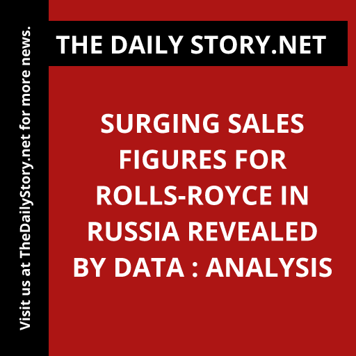 Surging Sales Figures for Rolls-Royce in Russia Revealed by Data : Analysis