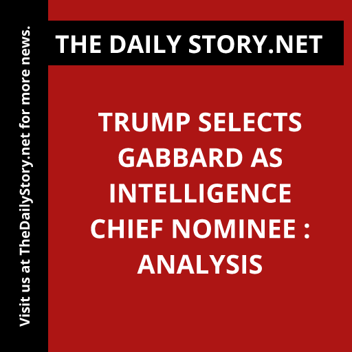 Trump selects Gabbard as intelligence chief nominee : Analysis