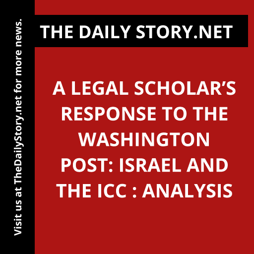 A Legal Scholar’s Response to The Washington Post: Israel and the ICC : Analysis