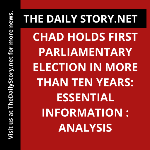Chad holds first parliamentary election in more than ten years: Essential information : Analysis