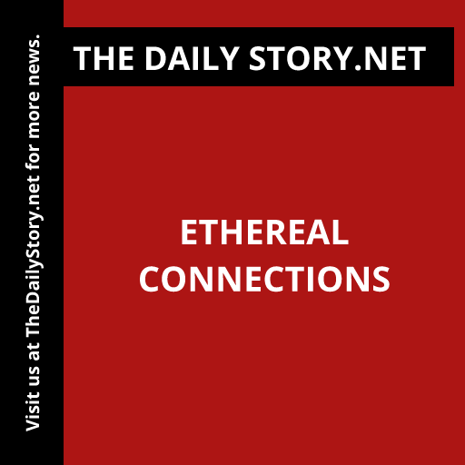 Ethereal Connections